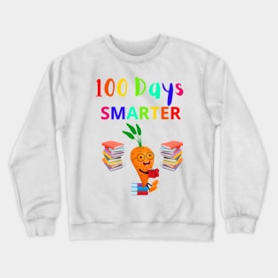 100 Days Smarter, Happy 100 Days Of School Crewneck Sweatshirt
